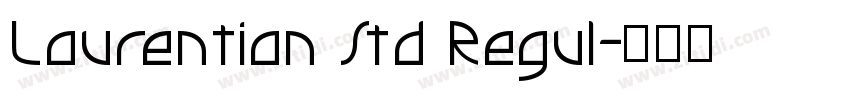 Laurentian Std Regul字体转换